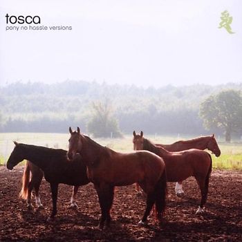 Tosca - Pony No Hassle Versions