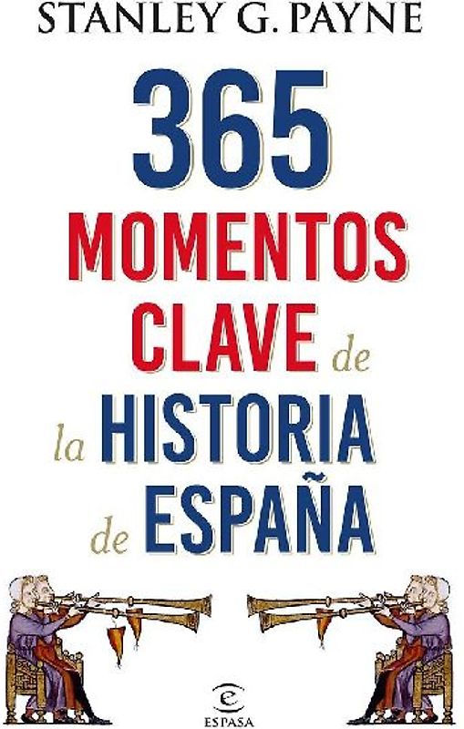 365 momentos clave de la historia de España