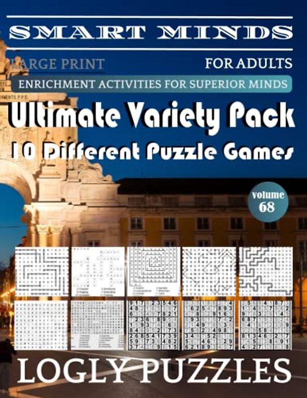 Smart Minds -Super Variety 10 Different Puzzle Games Book For Adults: Ultimate Variety Puzzles Large-Print Word Search, Word Maze .Word Spiral ,Word ... And Sudoku Easy , Medium And Hard volume 68