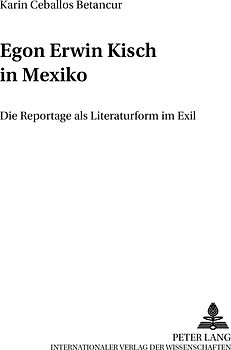 Egon Erwin Kisch in Mexiko