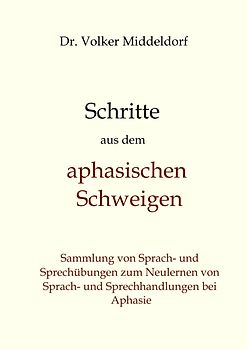 Schritte aus dem aphasischen Schweigen