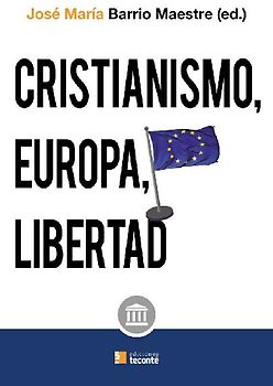 Cristianismo, Europa y libertad