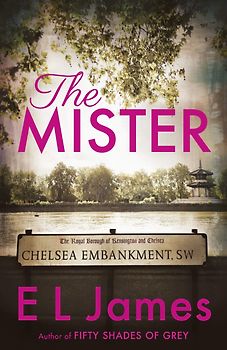 The Mister - E.L. James [Paperback]