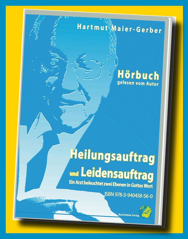 Heilungsauftrag und Leidensauftrag