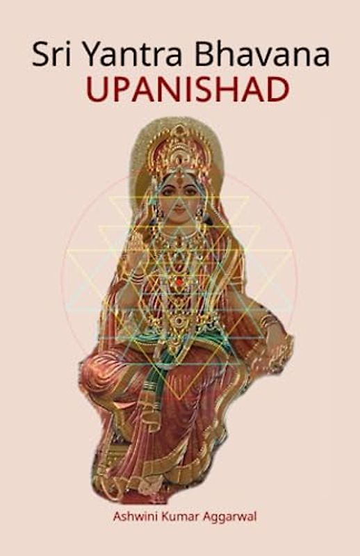 Sri Yantra Bhavana Upanishad: Essence and Sanskrit Grammar