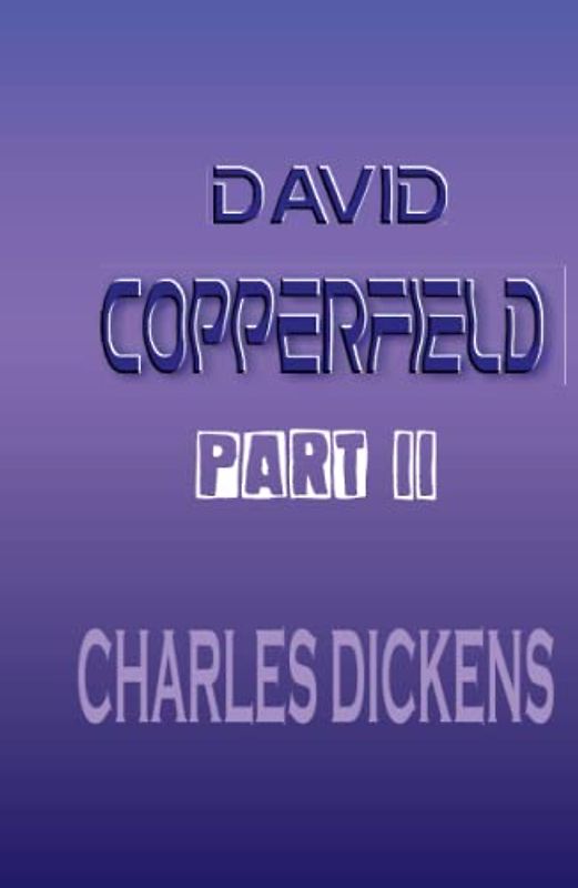 David Copperfield Part II