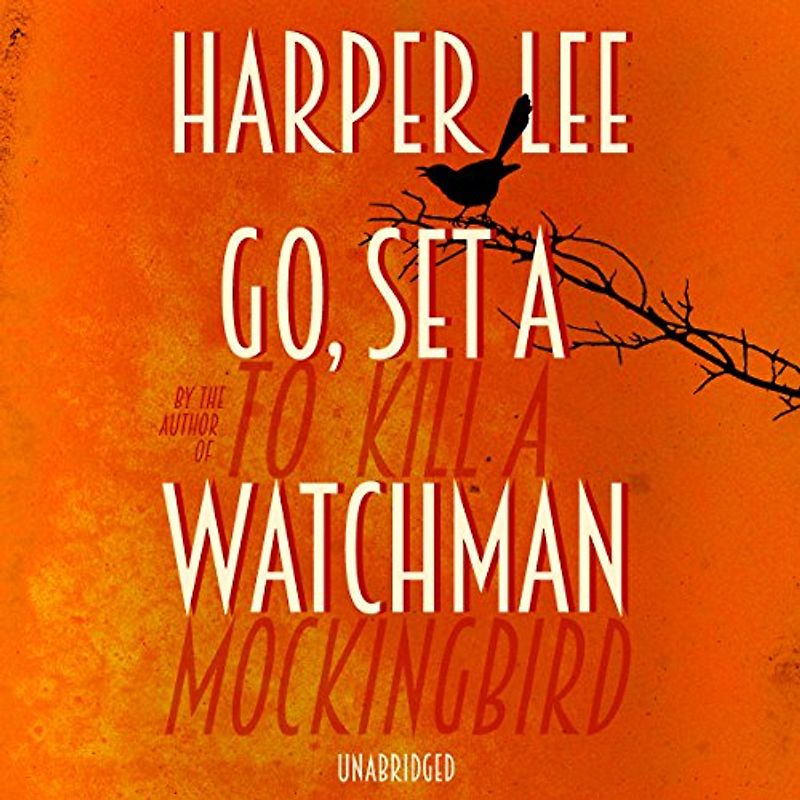 Go Set A Watchman - Harper Lee