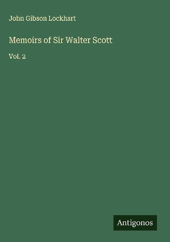 Memoirs of Sir Walter Scott