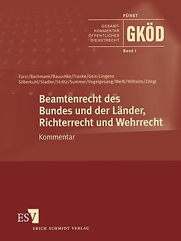 Gesamtkommentar Öffentliches Dienstrecht (GKÖD) / Beamtenrecht des Bundes und der Länder, Richterrecht und Wehrrecht - Abonnement Pflichtfortsetzung für mindestens 12 Monate