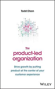 The Product-Led Organization