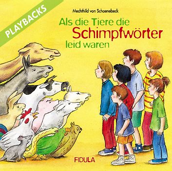 Als die Tiere die Schimpfwörter leid waren