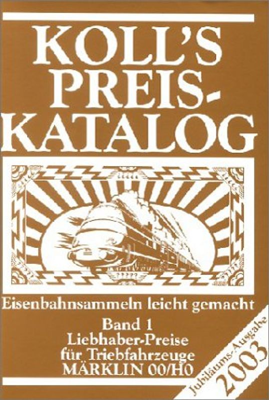 Koll's Preiskatalog. Band 1: Triebfahrzeuge