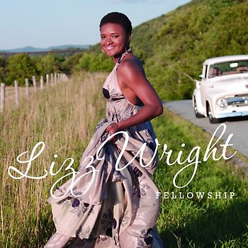 Lizz Wright - Fellowship