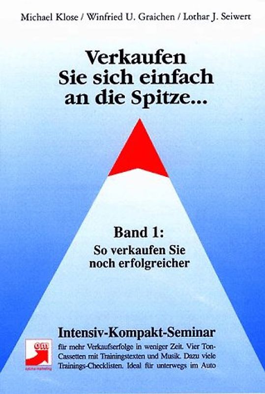 Verkaufen Sie sich einfach an die Spitze... / So verkaufen Sie noch erfolgreicher