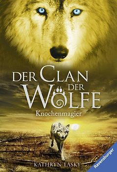 Der Clan der Wölfe, Band 5: Knochenmagier (spannendes Tierfantasy-Abenteuer ab 10 Jahre)
