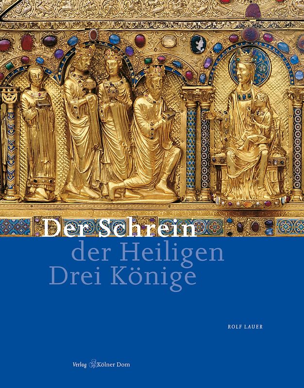 Der Schrein der Heiligen Drei Könige