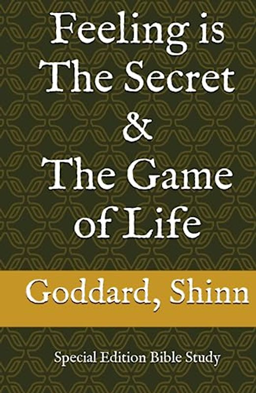Feeling is The Secret & The Game of Life: Special Edition Bible Study