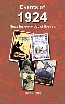 Events of 1924: birthday book with news for every day of the year