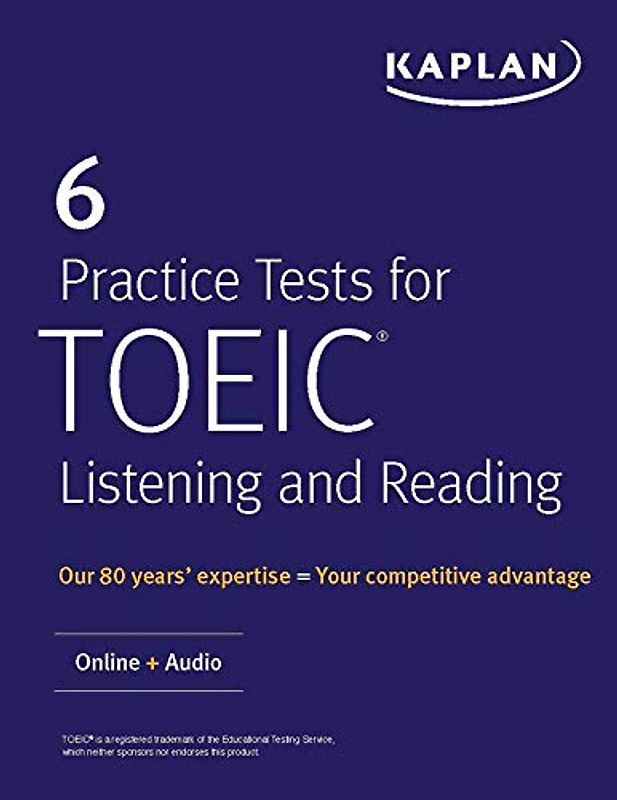 6 Practice Tests for TOEIC Listening and Reading: Online + Audio (Kaplan Test Prep)