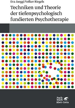 Techniken und Theorien der tiefenpsychologisch fundierten Psychotherapie