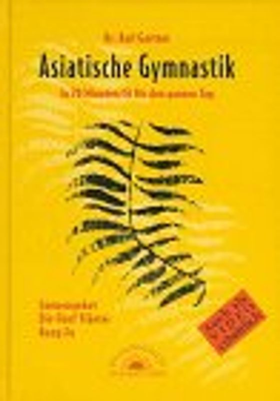 Asiatische Gymnastik. In 20 Minuten fit für den ganzen Tag