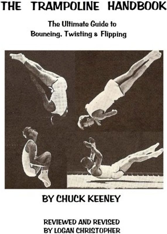 Trampoline Handbook: The Ultimate Guide to Bouncing, Twisting & Flipping