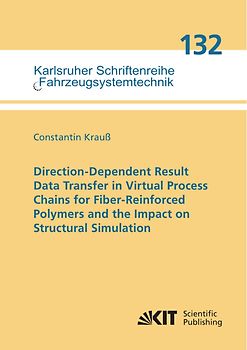 Direction-Dependent Result Data Transfer in Virtual Process Chains for Fiber-Reinforced Polymers and the Impact on Structural Simulation