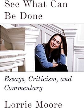 See What Can Be Done: Essays, Criticism, and Commentary