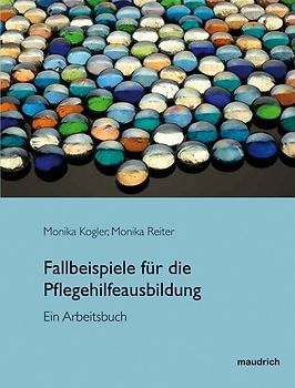 Fallbeispiele für den Pflegehilfeunterricht