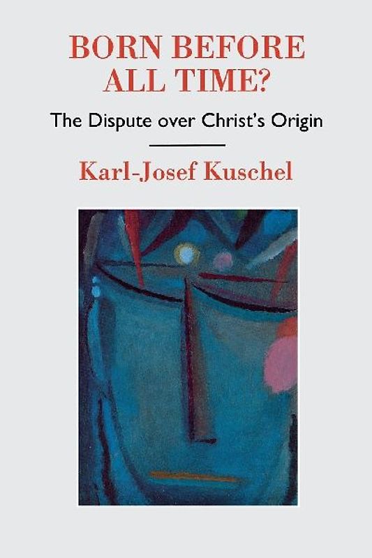 Born Before All Time? the Dispute Over Christ's Origin