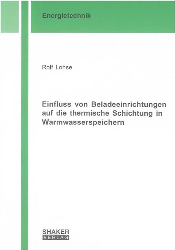 Einfluss von Beladeeinrichtungen auf die thermische Schichtung in Warmwasserspeichern