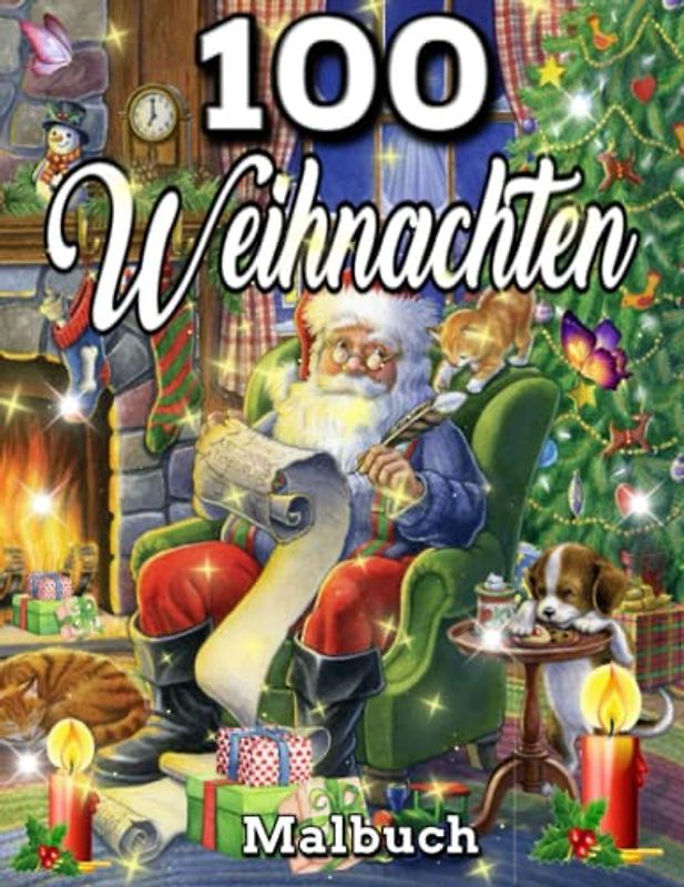 100 Weihnachten Malbuch: Schöne Weihnachten Malbuch für Erwachsene, niedliche und skurrile Malvorlagen, Winter auf dem Land, frohe Weihnachten, ... abbauen und entspannen / Weihnachtsmalbuch