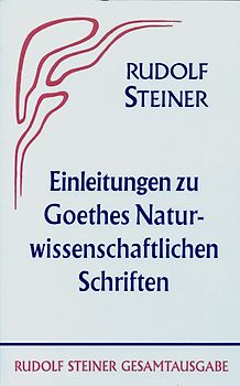 Einleitungen zu Goethes Naturwissenschaftlichen Schriften (1884-1897)