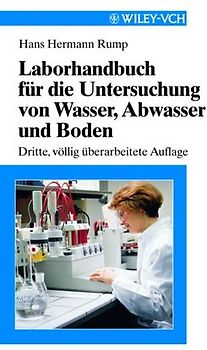 Laborhandbuch für die Untersuchung von Wasser, Abwasser und Boden