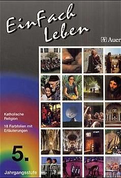 Einfach Leben. Unterrichtswerk für den katholischen Religionsunterricht / Einfach Leben