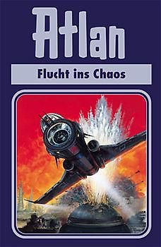 Atlan-Zeitabenteuer / Flucht ins Chaos