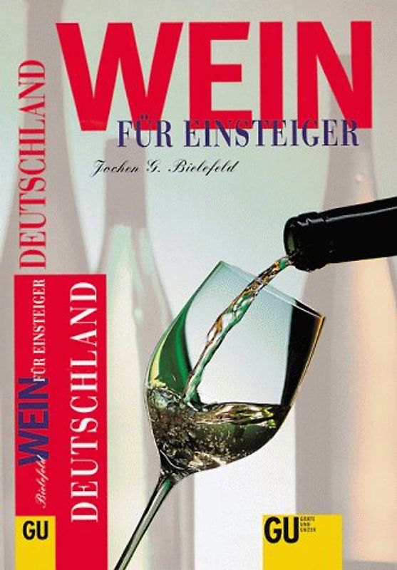 Deutschland. Mehr wissen, besser einkaufen. Der direkte Weg zum Genuss. Ein Kompaktkurs zum Thema Wein