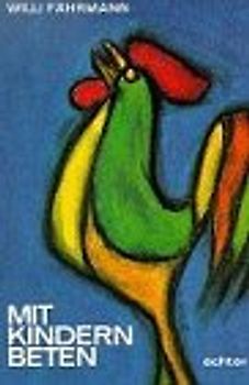 Mit Kindern beten. Texte zum Beten für Eltern und Kinder