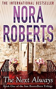 The Next Always: The Inn at Boonsboro Trilogy Volume 1 (Inn Boonsboro Trilogy) - Nora Roberts