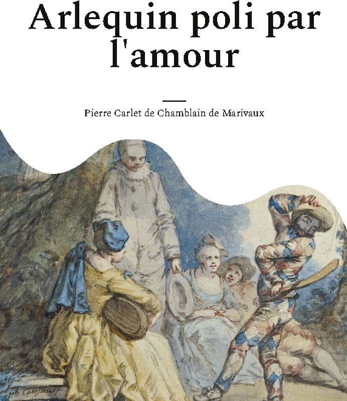 Arlequin poli par l'amour