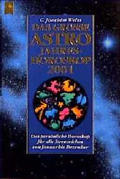 Das grosse Astro-Jahreshoroskop 2001. Das persönliche Horoskop für alle Sternzeichen von Januar bis Dezember