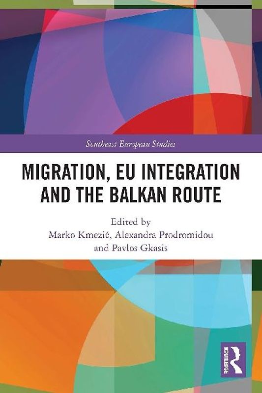 Migration, EU Integration and the Balkan Route