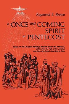 Once-And-Coming Spirit at Pentecost