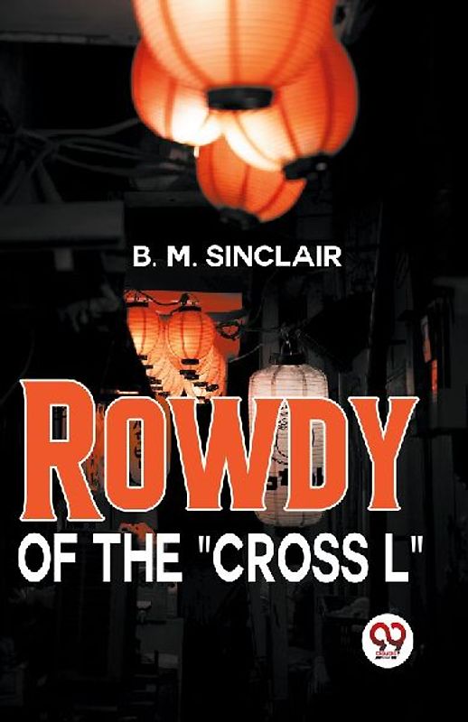 Rowdy Of The "Cross L"