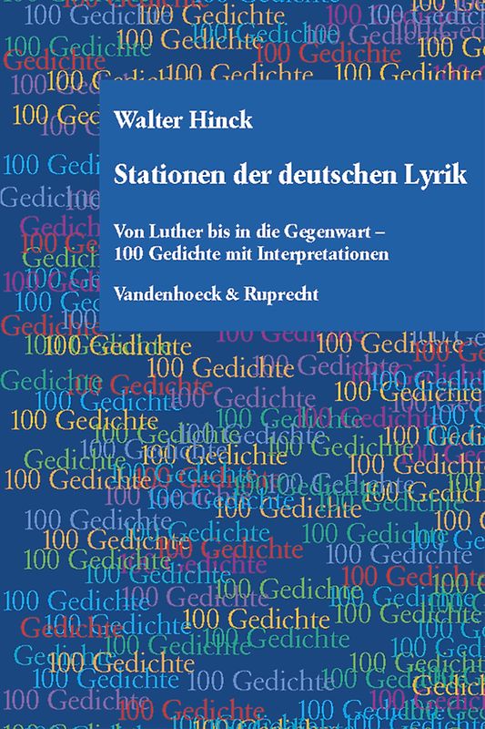 Stationen der deutschen Lyrik. Von Luther bis in die Gegenwart – 100 Gedichte mit Interpretationen