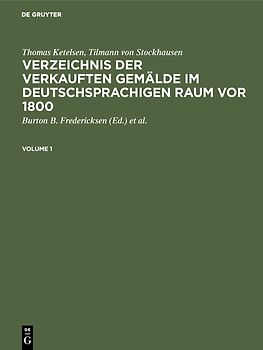 Verzeichnis der verkauften Gemälde im deutschsprachigen Raum vor 1800 / Index of Paintings Sold in German-speaking Countries before 1800