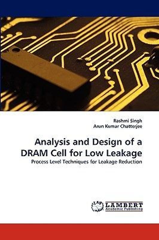 Analysis and Design of a DRAM Cell for Low Leakage