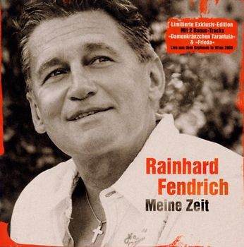 Rainhard Fendrich - Meine Zeit (Limitierte Edition inkl. 2 Bonus-Tracks)