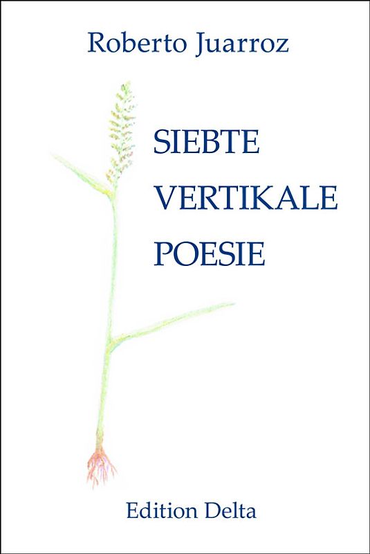 SIEBTE VERTIKALE POESIE - SÉPTIMA POESÍA VERTICAL