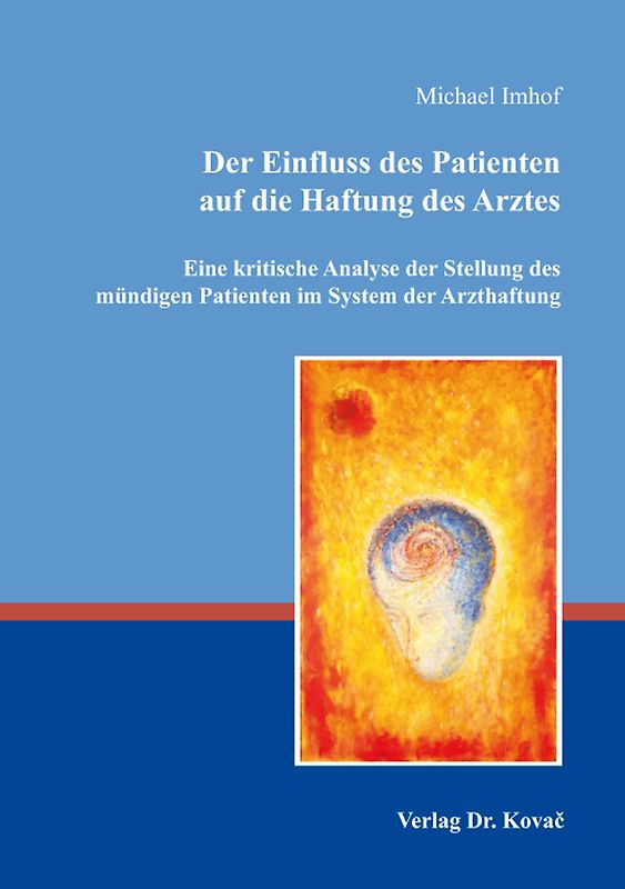 Der Einfluss des Patienten auf die Haftung des Arztes